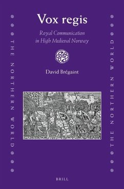 Vox Regis: Royal Communication in High Medieval Norway - Brégaint, David