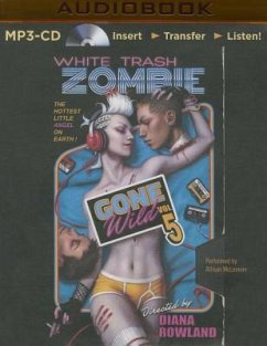White Trash Zombie Gone Wild - Rowland, Diana