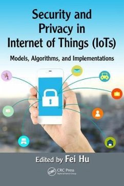 Security and Privacy in Internet of Things (Iots) - Hu, Fei