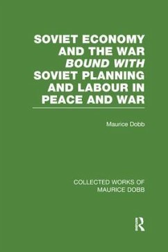 Soviet Economy and the War bound with Soviet Planning and Labour - Dobb, Maurice
