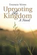 Uprooting the Kingdom - Bild 1