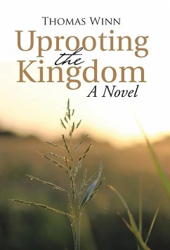 Uprooting the Kingdom - Winn, Thomas