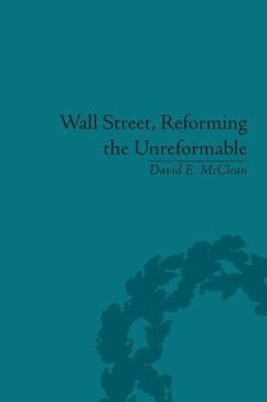Wall Street, Reforming the Unreformable - McClean, David E