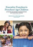 Executive Function in Preschool-Age Children: Integrating Measurement, Neurodevelopment, and Translational Research