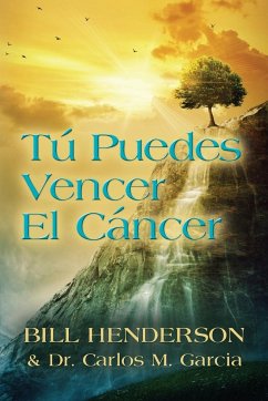 Tú puedes Vencer El Cáncer - Henderson, Bill