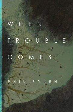 When Trouble Comes - Ryken, Philip Graham