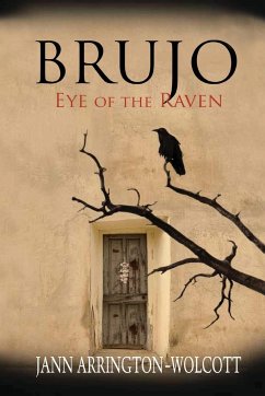 Brujo, Eye of the Raven - Arrington-Wolcott, Jann