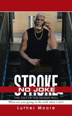 Stroke No Joke - Moore, Luther