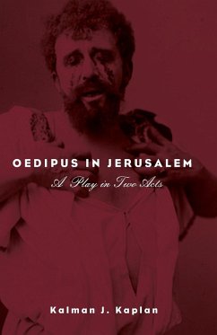 Oedipus in Jerusalem - Kaplan, Kalman J.