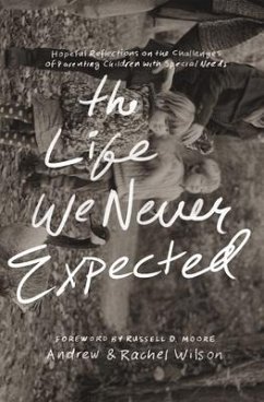 The Life We Never Expected - Wilson, Andrew; Wilson, Rachel