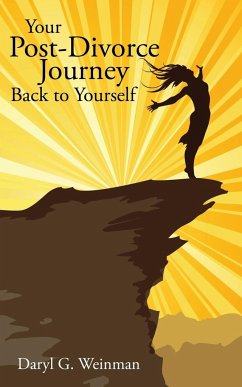 Your Post-Divorce Journey Back to Yourself - Weinman, Daryl G.