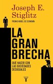 La gran brecha : qué hacer con las sociedades desiguales