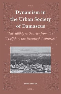 Dynamism in the Urban Society of Damascus - Miura, Toru