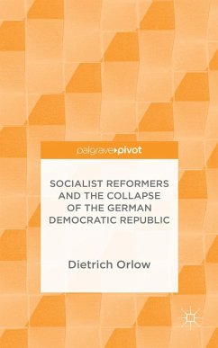 Socialist Reformers and the Collapse of the German Democratic Republic - Orlow, Dietrich
