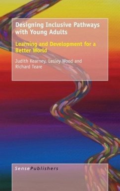 Designing Inclusive Pathways with Young Adults - Kearney, Judith; Wood, Lesley; Teare, Richard