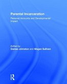 Parental Incarceration: Personal Accounts and Developmental Impact