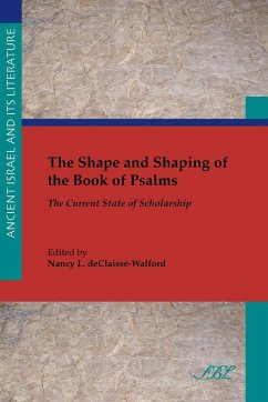 The Shape and Shaping of the Book of Psalms - Declaissé-Walford, Nancy L.