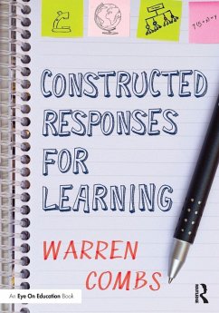 Constructed Responses for Learning - Combs, Warren (Writing to Win, USA) Constructed Responses for Learning - Combs, Warren (Writing to Win, USA)