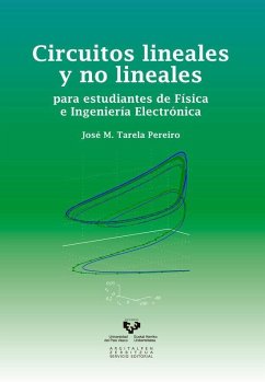 Circuitos lineales y no lineales para estudiantes de física e ingeniería electrónica - Tarela Pereiro, José M.