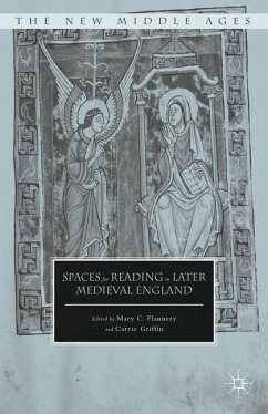 Spaces for Reading in Later Medieval England - Flannery, Mary C.