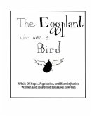 The Eggplant Who Was A Bird