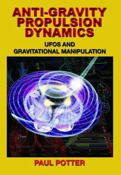 Anti-Gravity Propulsion Dynamics - Potter, Paul (Paul Potter)