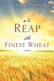 To Reap the Finest Wheat