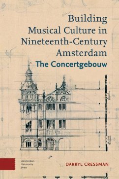 Cover Building Musical Culture in Nineteenth-Century Amsterdam