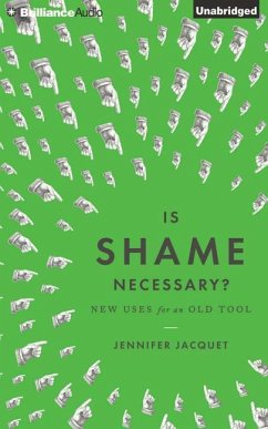 Is Shame Necessary?: New Uses for an Old Tool - Jacquet, Jennifer
