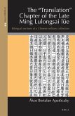 The Translation Chapter of the Late Ming Lulongsai Lüe: Bilingual Sections of a Chinese Military Collection