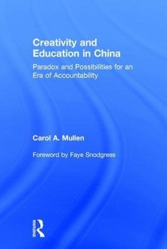 Creativity and Education in China - Mullen, Carol A