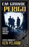 Em Grande Perigo - O Guia do Escritor para Criar Suspense (eBook, ePUB)