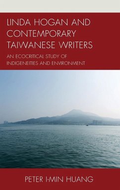 Linda Hogan and Contemporary Taiwanese Writers - Huang, Peter I-Min