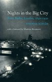 Nights in the Big City: Paris, Berlin, London 1840-1930 - Second Edition