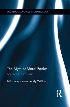 The Myth of Moral Panics - Thompson, Bill; Williams, Andy