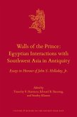 Walls of the Prince: Egyptian Interactions with Southwest Asia in Antiquity