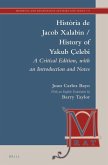 Història de Jacob Xalabín / History of Yakub Çelebi: A Critical Edition, with an Introduction, Notes, and English Translation