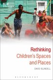 Rethinking Children's Spaces and Places Rethinking Children's Spaces and Places