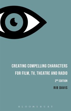 Cover Creating Compelling Characters for Film, TV, Theatre and Radio