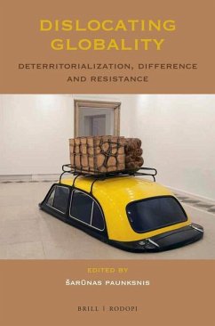 Dislocating Globality: Deterritorialization, Difference and Resistance