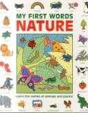 My First Words: Nature: Learn the Names of Animals and Plants!