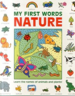 My First Words: Nature: Learn the Names of Animals and Plants! - Baxter, Nicola