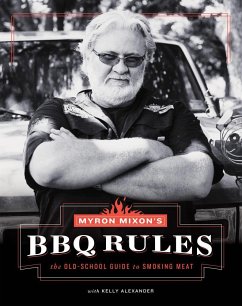 Myron Mixon's BBQ Rules - Myron, Mixon; Kelly, Alexander