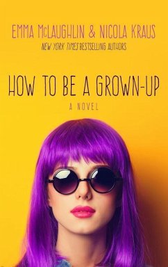 How to Be a Grown-Up - Mclaughlin, Emma; Kraus, Nicola