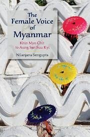 The Female Voice of Myanmar - Sengupta, Nilanjana
