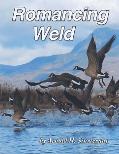 Romancing Weld - Sturtevant, Arnold H.