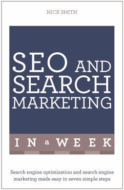 SEO And Search Marketing In A Week - Smith, Nick