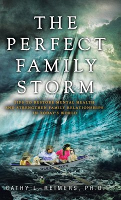 The Perfect Family Storm - Reimers, Ph. D. Cathy L.