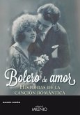 Bolero de amor : historias de la canción romántica