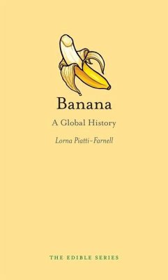 Banana: A Global History - Piatti-Farnell, Lorna